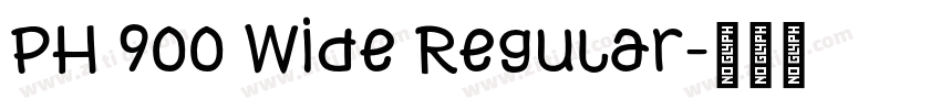 PH 900 Wide Regular字体转换